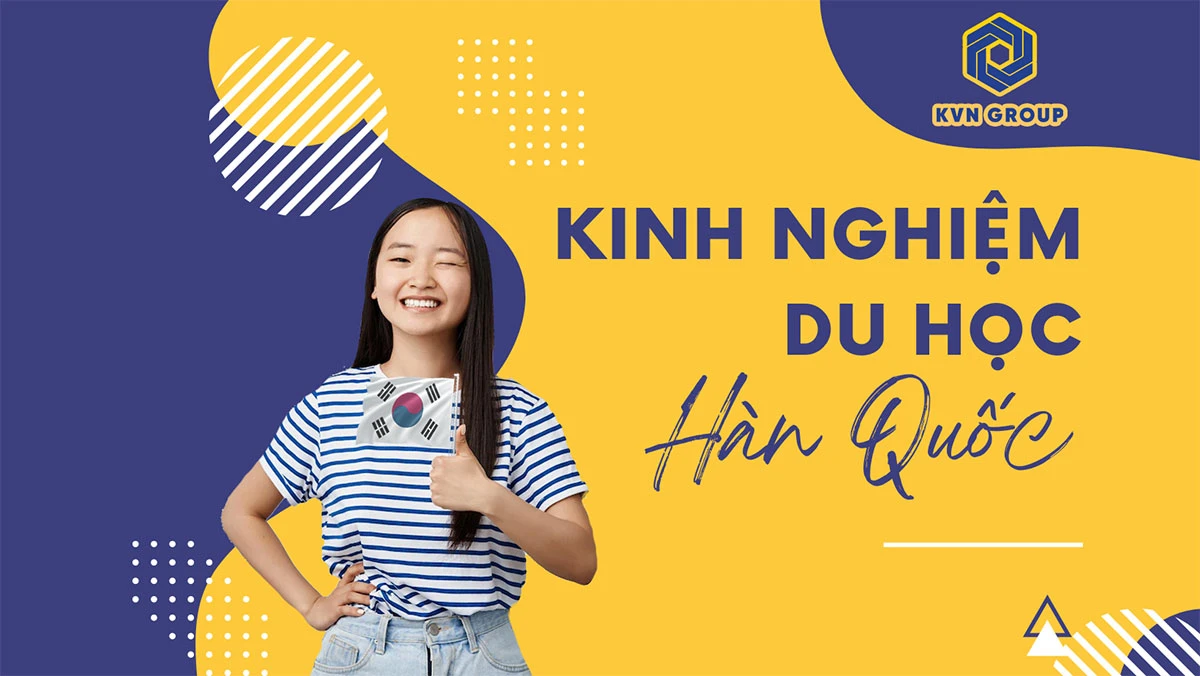 Kinh nghiệm du học Hàn Quốc